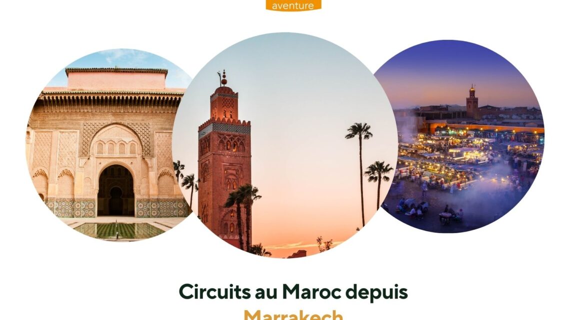 Circuits au Maroc depuis Marrakech