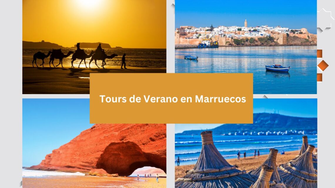 Tours de Verano en Marruecos