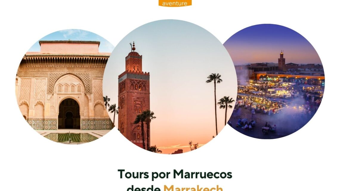 Tours por Marruecos desde Marrakech