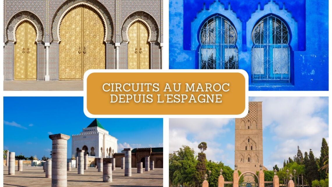 Circuits au Maroc depuis l'Espagne