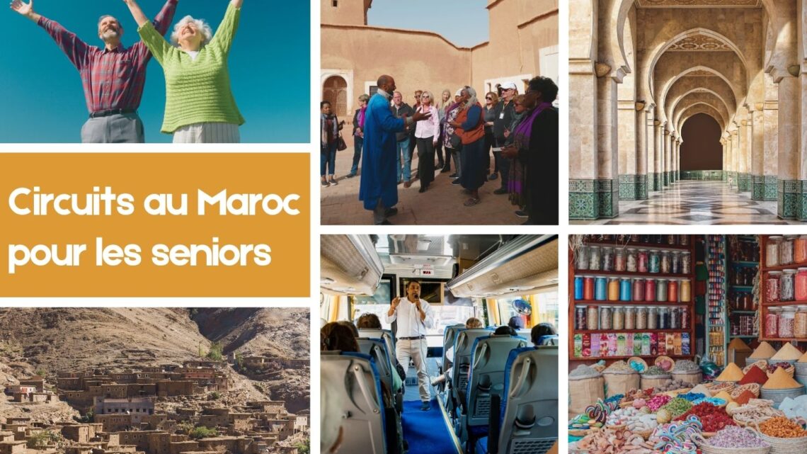 Circuits au Maroc pour les seniors