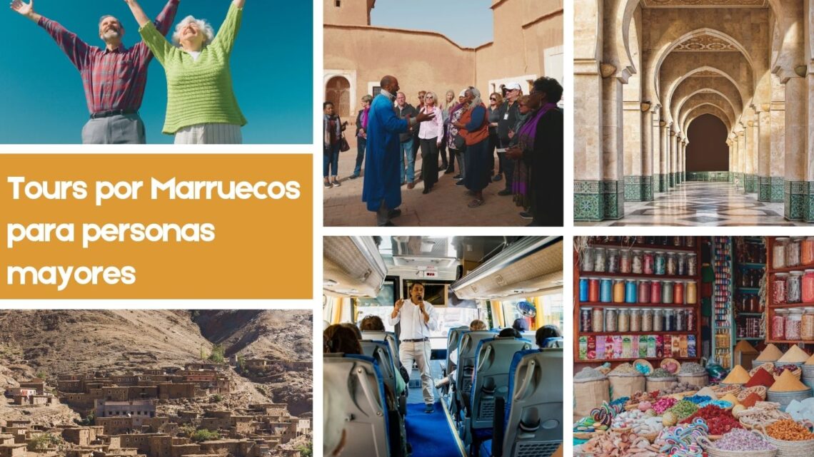 Tours por Marruecos para personas mayores